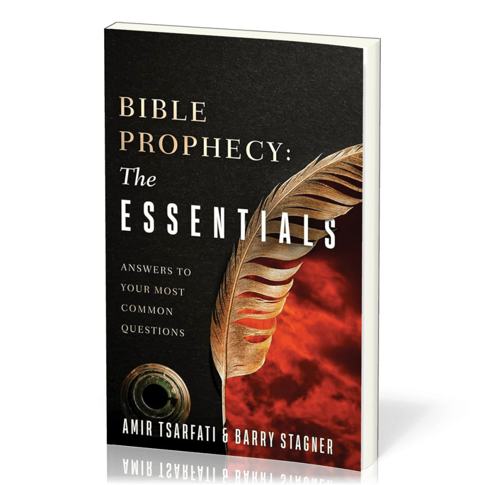Bible Prophecy: The Essentials: Answers to Your Most Common Questions